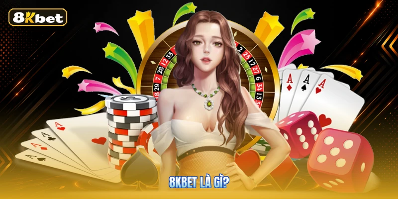 8KBET Là Gì?