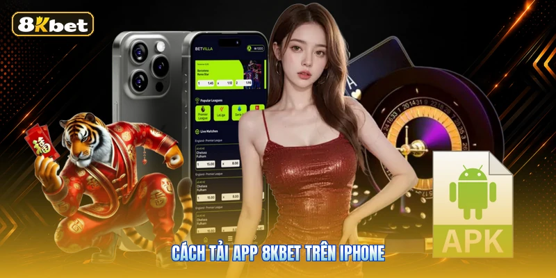 Cách Tải App 8KBET Trên iPhone