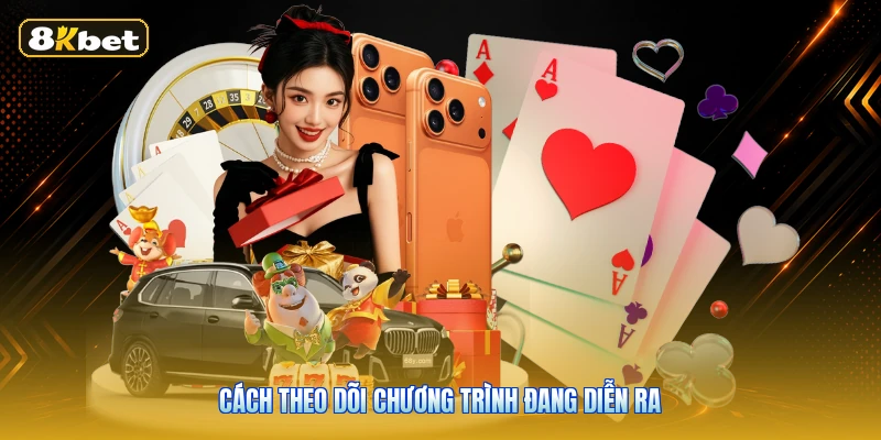 Cách Theo Dõi Chương Trình Đang Diễn Ra