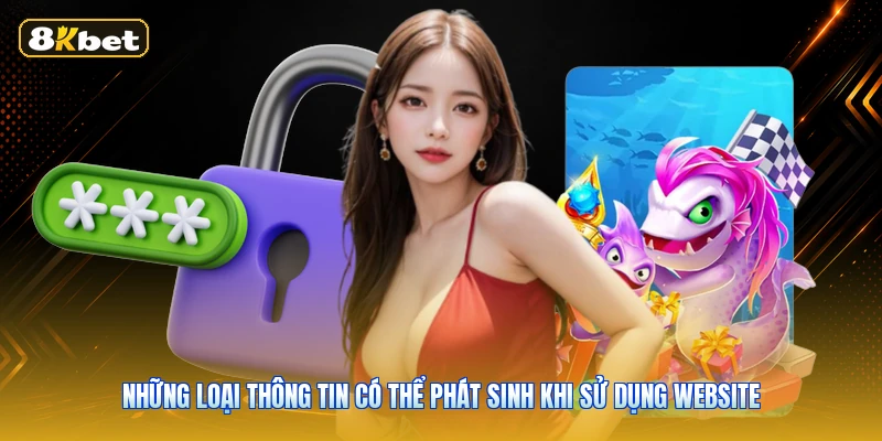 Những loại thông tin có thể phát sinh khi sử dụng website