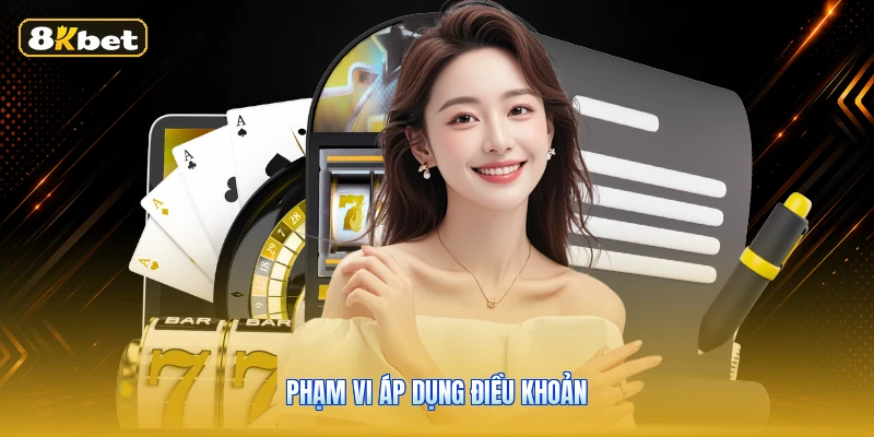 Phạm Vi Áp Dụng Điều Khoản