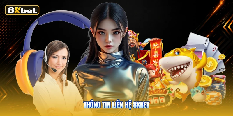 Thông Tin Liên Hệ 8KBET